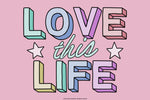 Love this life font