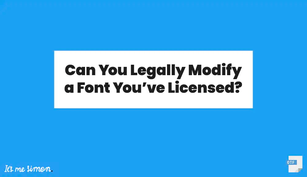 Can You Legally Modify a Font You’ve Licensed? 