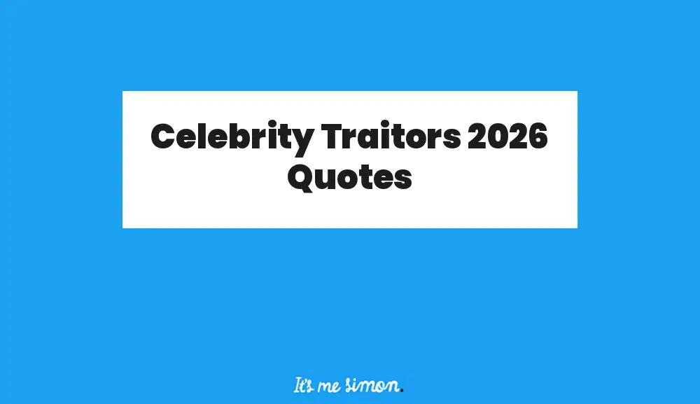Celebrity Traitors 2026 Quotes title on a white panel with a blue background and Simon Stratford logo.
