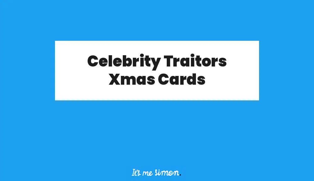 Celebrity Traitors Xmas Cards in bold black lettering on a white panel, against a blue background with the Simon Stratford logo.