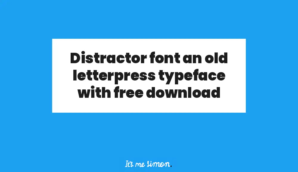 Distractor font an old letterpress typeface with free download