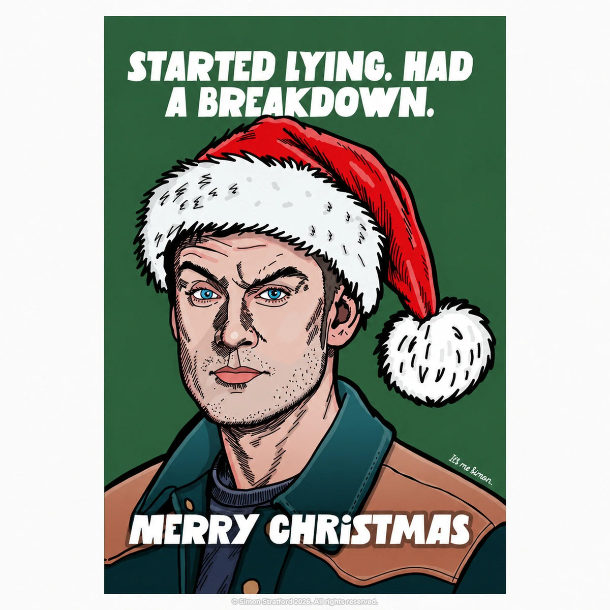 James Acaster Celebrity Traitors Christmas card wearing a Santa hat with the greeting Started lying. Had a breakdown. Merry Christmas.