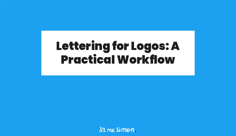 Lettering for Logos: A Practical Workflow