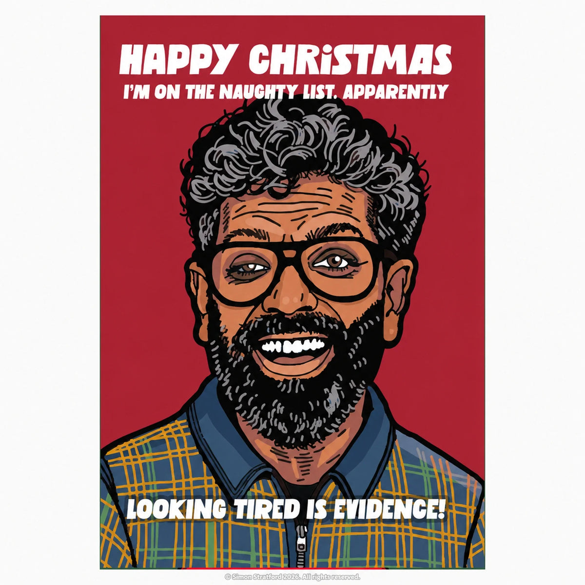 Romesh Ranganathan Celebrity Traitors Christmas card featuring Apparently, Looking Tired Is Evidence. Original illustrated printed Christmas card.