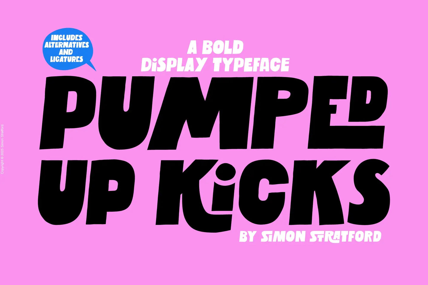 A bold display typeface preview for 'Pumped Up Kicks' by Simon Stratford, shown in large black letters on a bright pink background, with white subtitle text and a blue badge noting alternative and ligatures.