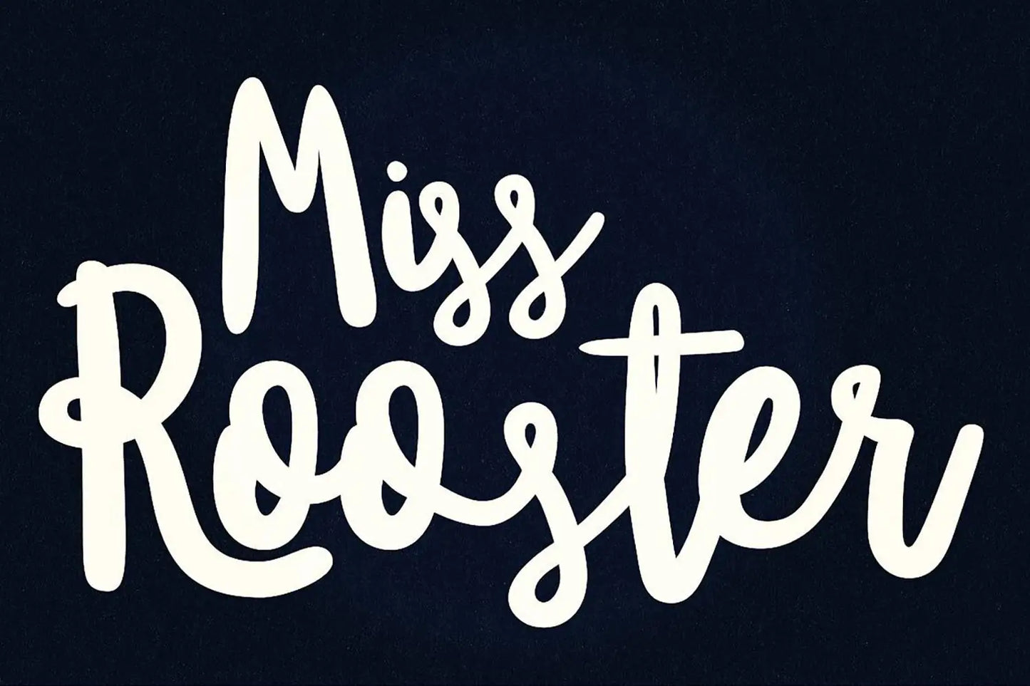 Miss Rooster font by Simon Stratford
