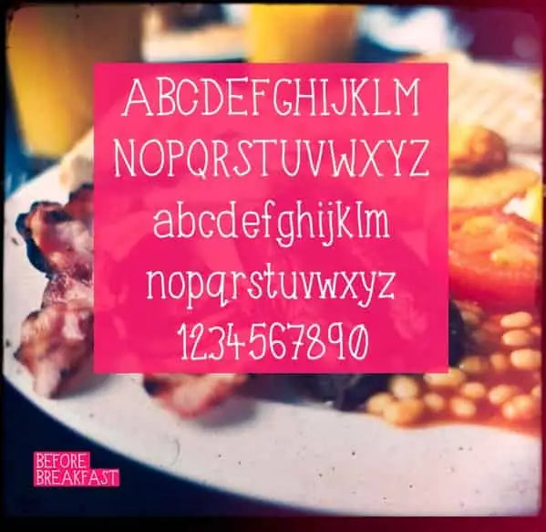 Before Breakfast font design example 2