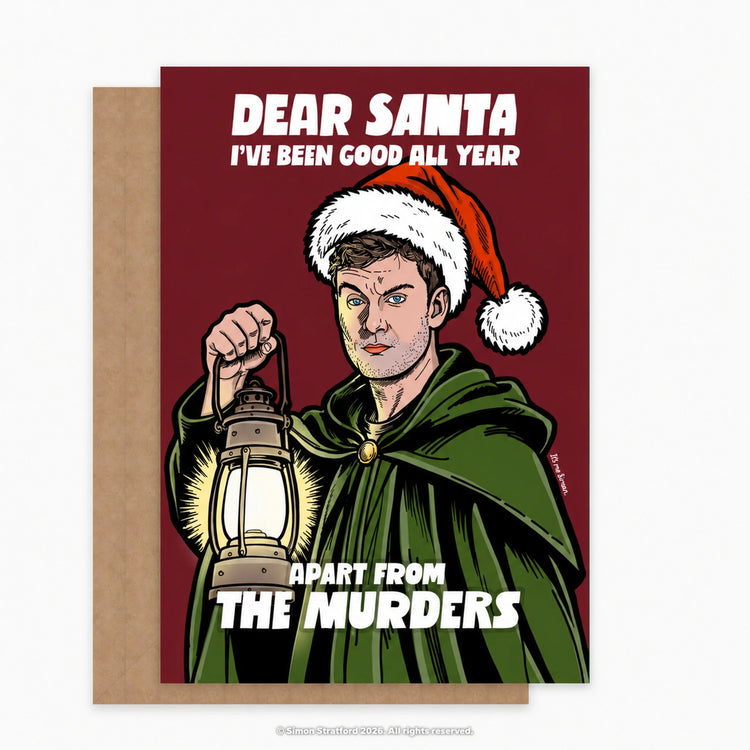 James Acaster Christmas card in a green cloak holding a lantern: Dear Santa, I’ve been good all year. Apart from the murders. Shown with a brown kraft envelope peeking out to the left on a light grey background.