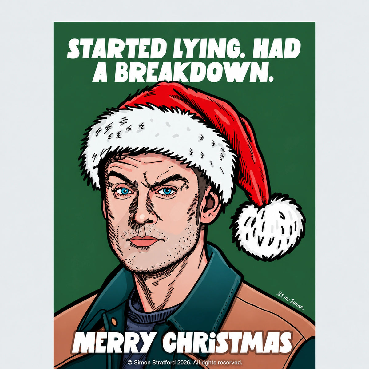 Close-up of James Acaster Celebrity Traitors Season Two Christmas card in a Santa hat: Started lying. Had a breakdown. Merry Christmas.