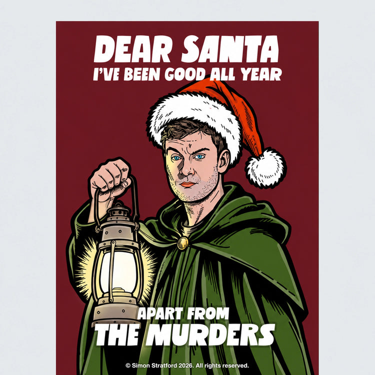 Close-up of James Acaster Celebrity Traitors Season Two Christmas card in a green cloak holding a lantern: Dear Santa, I’ve been good all year. Apart from the murders.