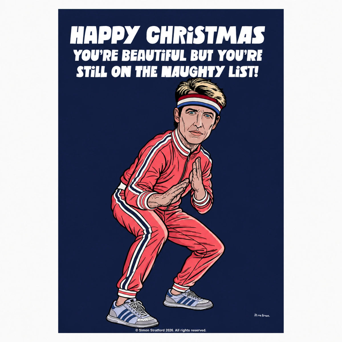 James Blunt Christmas card showing him in a red tracksuit: You’re beautiful but you’re still on the naughty list.