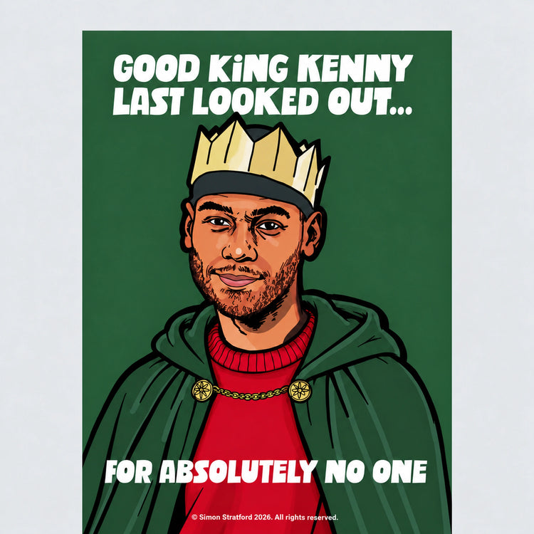 Close-up of King Kenny Celebrity Traitors Season Two Christmas card in a crown and cloak: Good King Kenny last looked out… for absolutely no one.